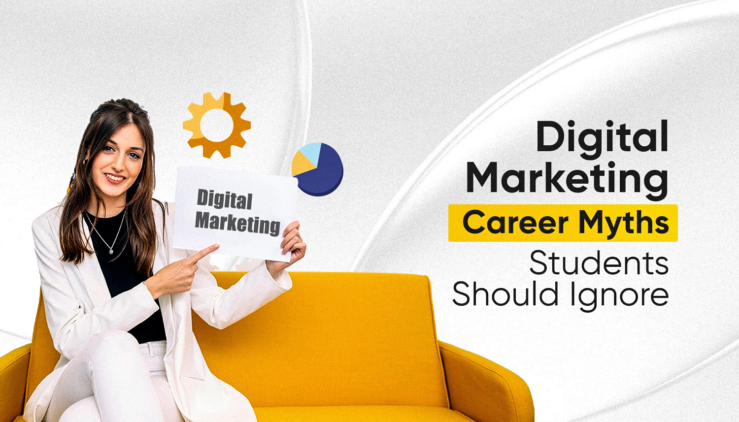 Young professional holding digital marketing sign with icons representing skills and analytics, illustrating digital marketing career myths students should ignore