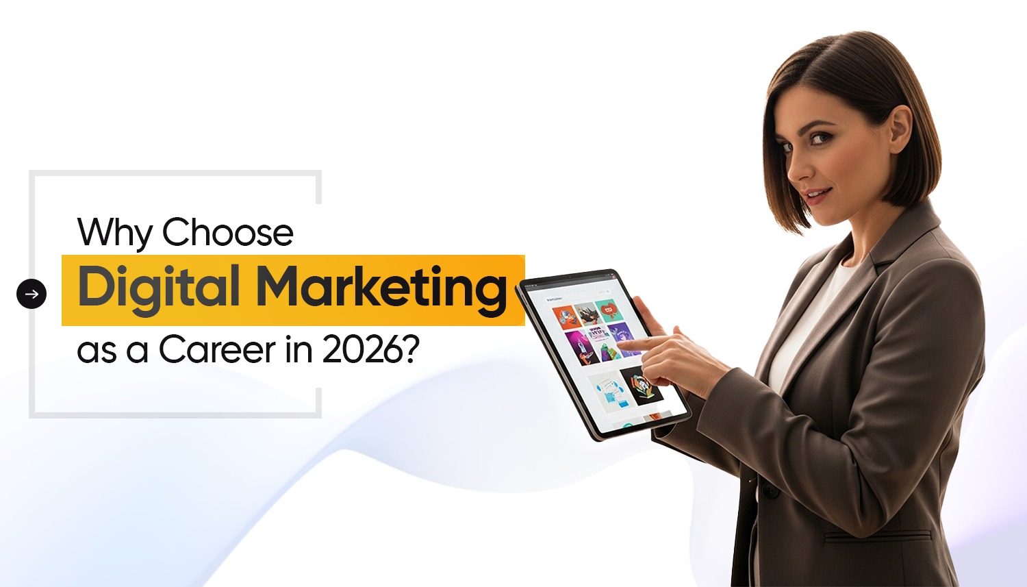 Professional woman using tablet with digital content, representing digital marketing career opportunities and skills needed in 2026